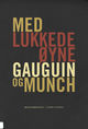 Omslagsbilde:Med lukkede øyne : Gauguin og Munch