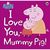 Omslagsbilde:I love you, Mummy Pig!