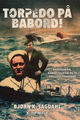 Omslagsbilde:Torpedo på babord! : verdenskrig, handelsflåten og to krigsseilerbrødre