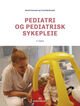 Omslagsbilde:Pediatri og pediatrisk sykepleie