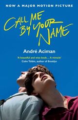 Aciman, André : Call me by your name