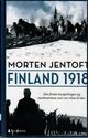 Omslagsbilde:Finland 1918 : den finske borgerkrigen og nordmennene som var vitne til den