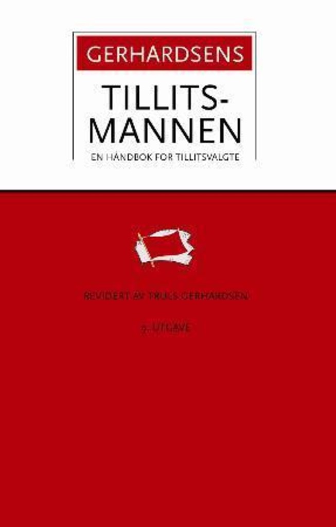 Gerhardsens Tillitsmannen - en håndbok for tillitsvalgte