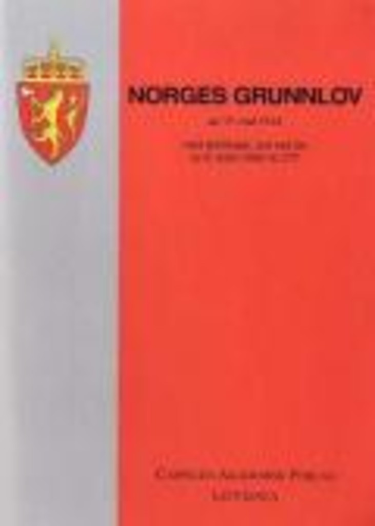 Norges grunnlov av 17. mai 1814 - med endringer, sist ved lov av 15. juni 2012 nr. 522 ( i kraft 21. mai 2012) og historiske noter.