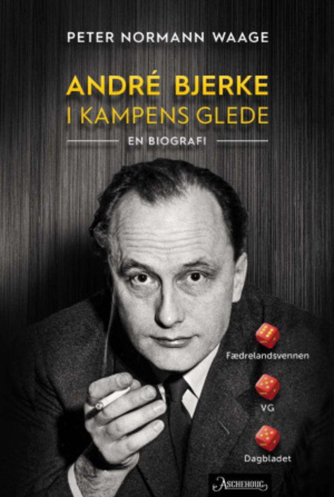 André Bjerke - i kampens glede : en biografi