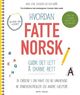 Cover photo:Hvordan fatte norsk : gjør det lett å skrive rett