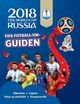 Omslagsbilde:2018 FIFA World Cup Russia : FIFA fotball-VM-guiden