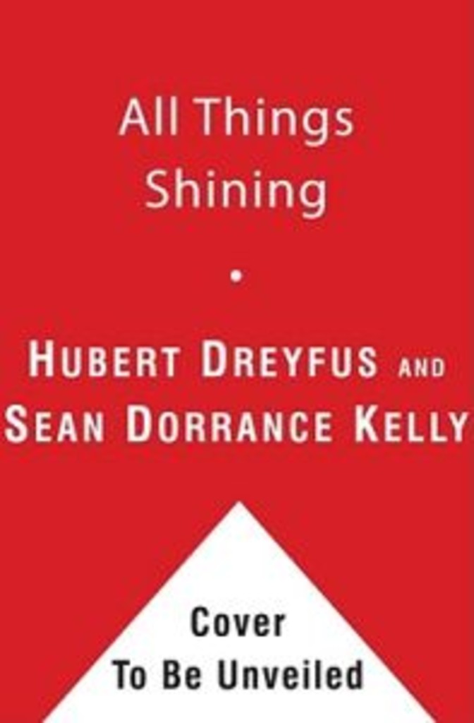 All things shining - reading the Western classics to find meaning in a secular age