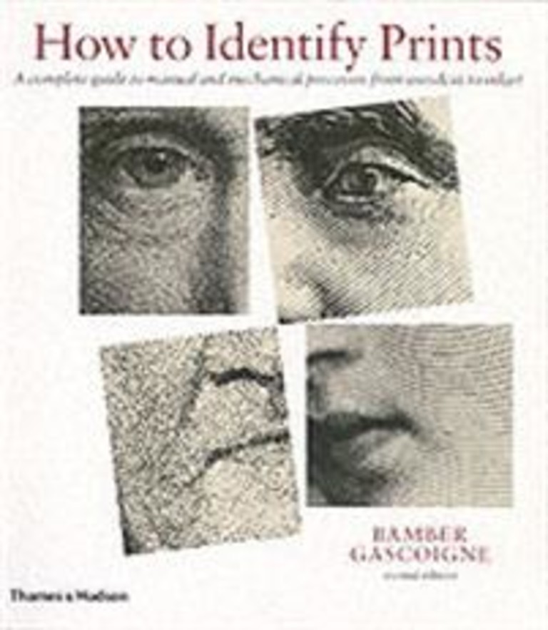 How to identify prints - a complete guide to manual and mechanical processes from woodcut to inkjet