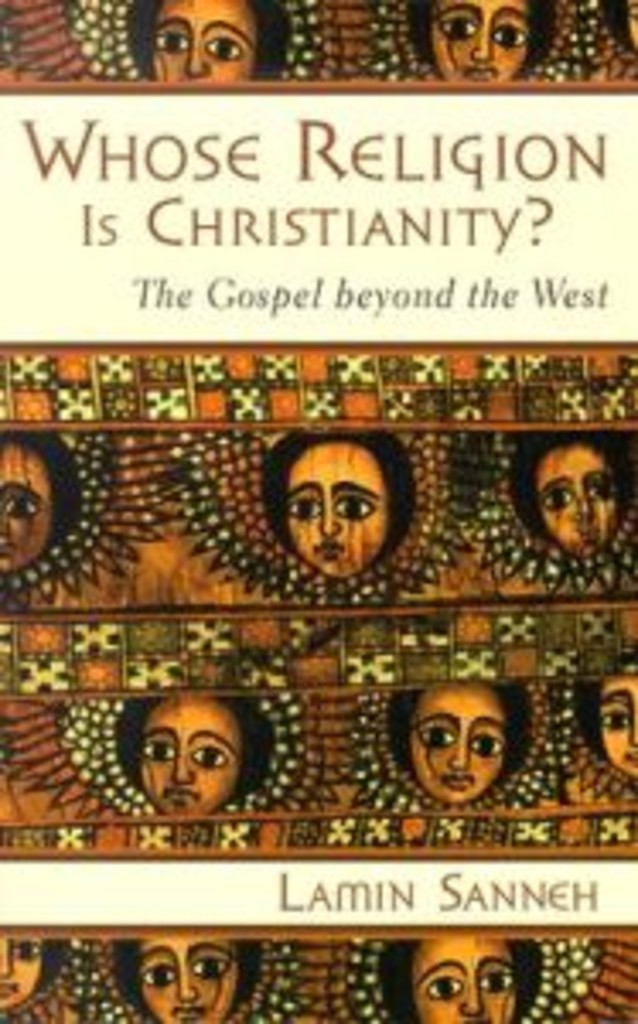 Whose religion is Christianity? - the gospel beyond the West