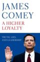 Omslagsbilde:A higher loyalty : truth, lies, and leadership