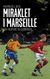 Omslagsbilde:Miraklet i Marseille : da Norge slo Brasil