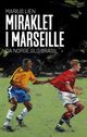Omslagsbilde:Miraklet i Marseille : da Norge slo Brasil