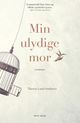 Omslagsbilde:Min ulydige mor : en roman