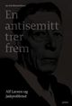 Omslagsbilde:En antisemitt trer frem : Alf Larsen og Jødeproblemet