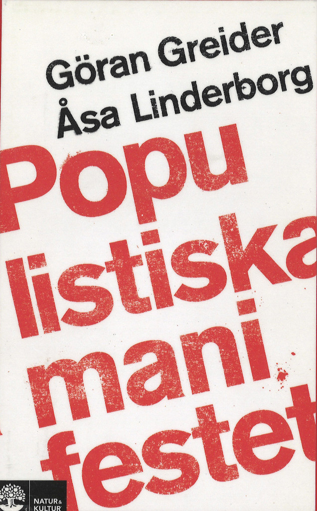 Populistiska manifestet : för knegare, arbetslösa, tandlösa och 90 procent av alla andra