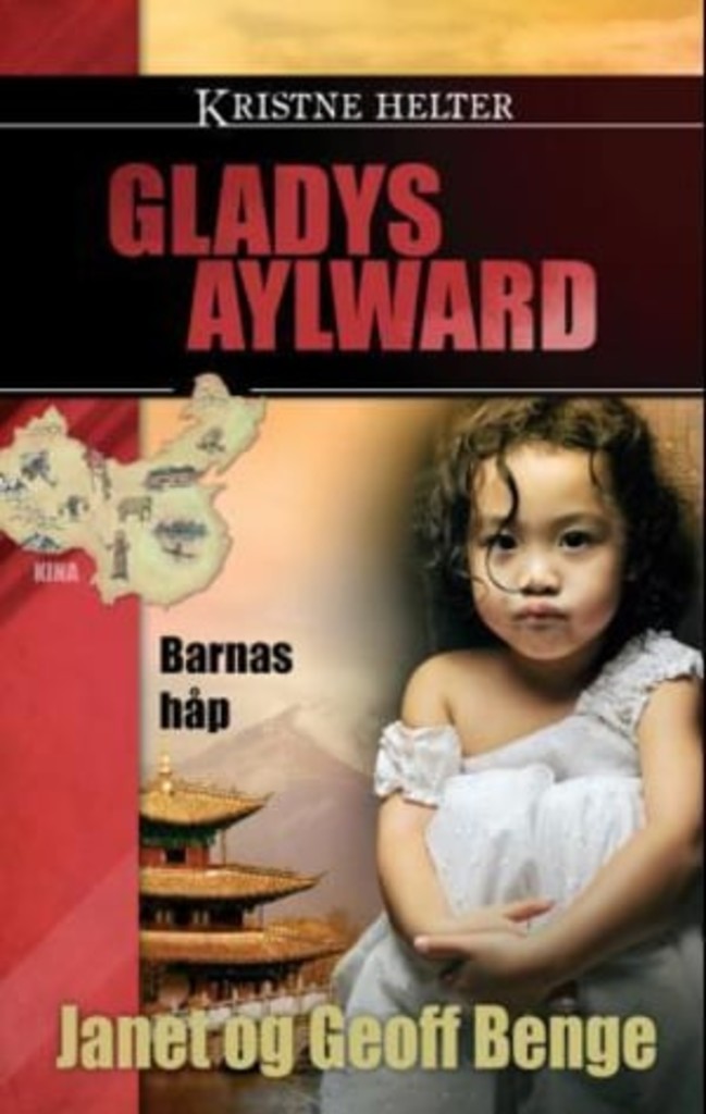 Gladys Aylward - Barnas håp - Kristne helter