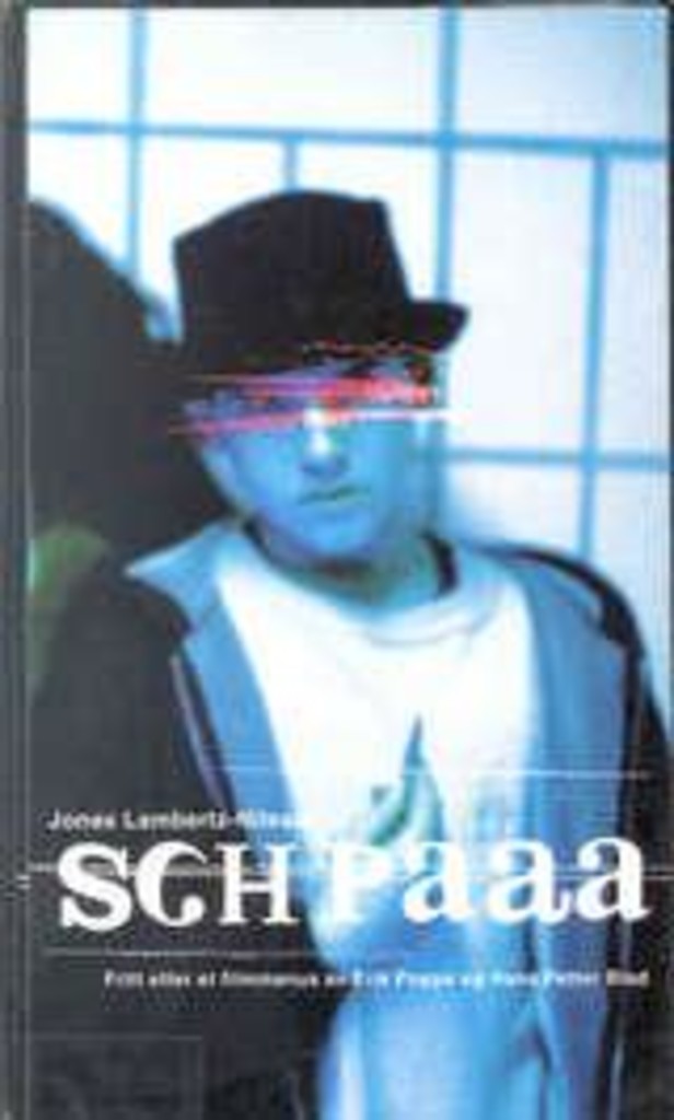 Schpaaa - roman fritt etter et filmmanus av Hans Petter Blad og Erik Poppe