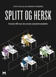 Omslagsbilde:Splitt og hersk : hvordan HR truer den norske arbeidslivsmodellen