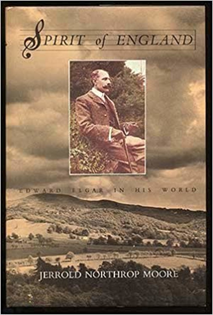 Spirit of England - Edward Elgar in his world