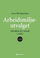 "Arbeidsmiljøutvalget : håndbok for arbeid i AMU"