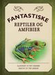 Cover photo:Fantastiske reptiler og amfibier