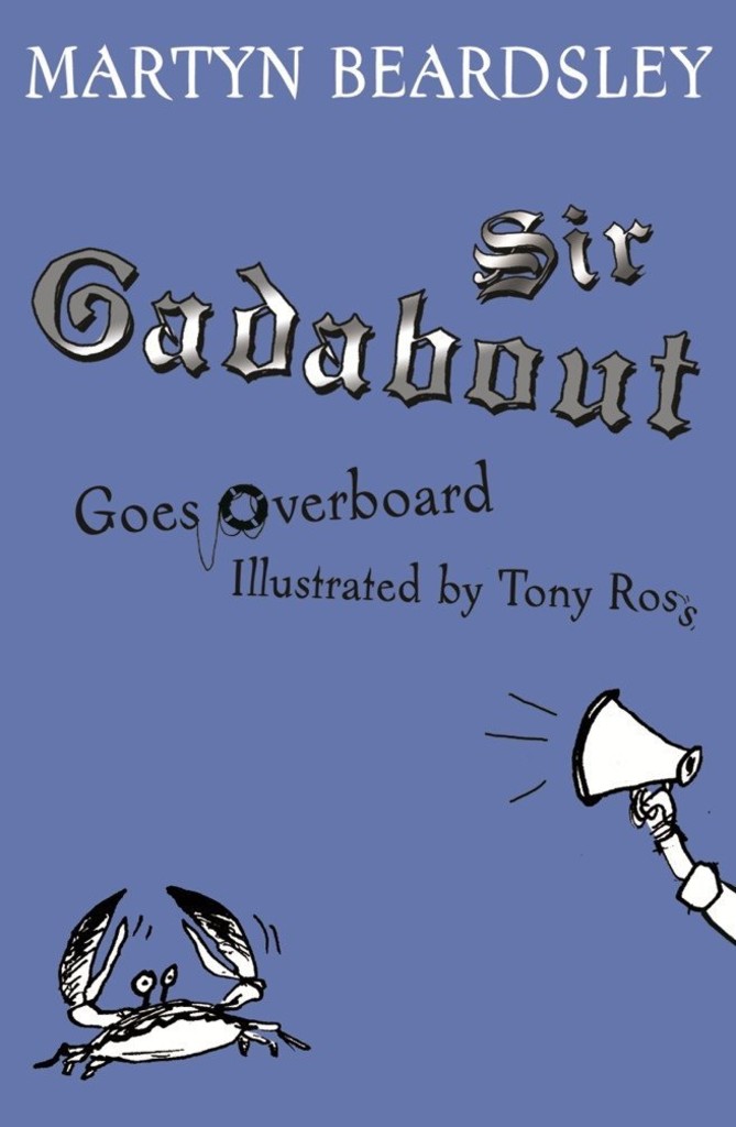 Sir Gadabout goes overboard