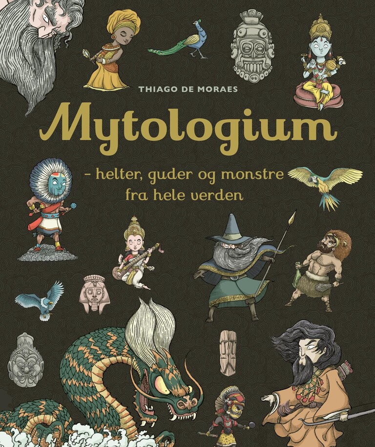 Mytologium : helter, guder og monstre fra hele verden