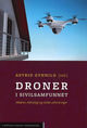 Omslagsbilde:Droner i sivilsamfunnet : aktører, teknologi og etiske utfordringer