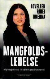 Mangfoldsledelse : mangfold og likestilling som bærekraftig konkurransefortrinn