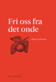 Omslagsbilde:Fri oss fra det onde