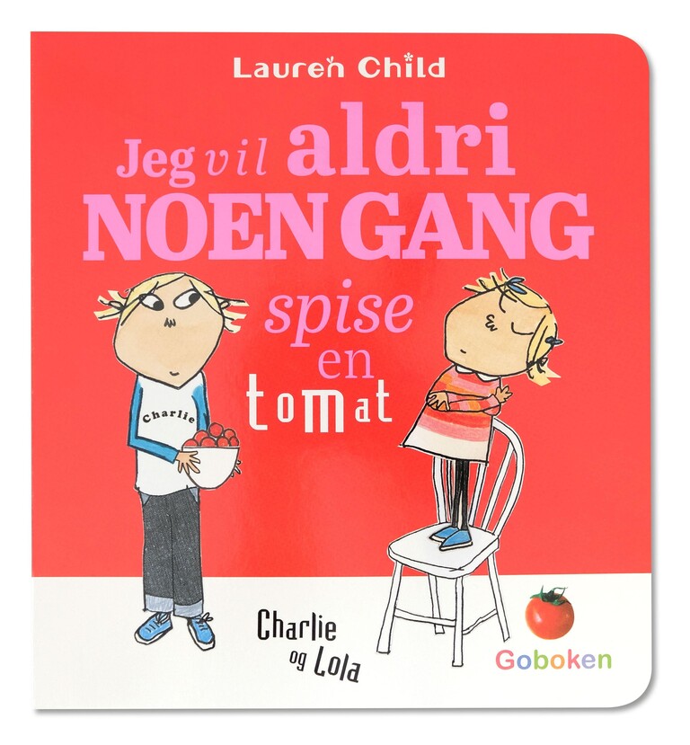 Jeg vil aldri noen gang spise en tomat