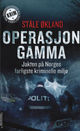 Omslagsbilde:Operasjon Gamma : jakten på Norges farligste kriminelle miljø