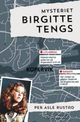Omslagsbilde:Mysteriet Birgitte Tengs : Norges mest kompliserte drapsgåte