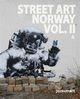 Omslagsbilde:Street art Norway . Vol. II