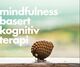 Cover photo:Mindfulnessbasert kognitiv terapi : arbeidshefte