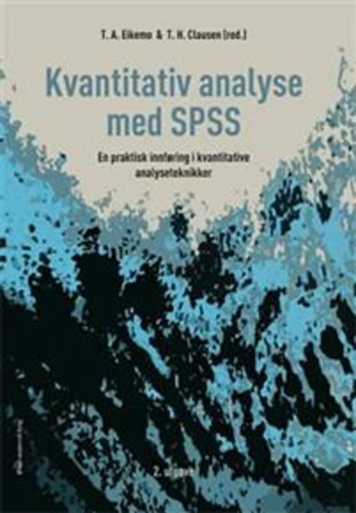 Kvantitativ analyse med SPSS - en praktisk innføring i kvantitative analyseteknikker