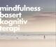 Omslagsbilde:Mindfulnessbasert kognitiv terapi : kursledermanual
