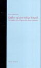 Cover photo:Kilden og den hellige lengsel : en studie i Pär Lagerkvists senere romaner