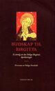 Omslagsbilde:Budskap til Birgitta : et utvalg av den heliga Birgittas åpenbaringer