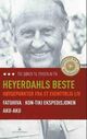 Omslagsbilde:Heyerdahls beste : høydepunkter fra et eventyrlig liv