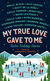 Omslagsbilde:My true love gave to me : twelve winter romances