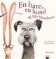 Omslagsbilde:En hare, en hund og lille Musebrun