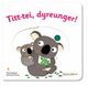 Cover photo:Titt-tei, dyreunger! = : Mon imagier des bébés animaux
