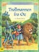 Cover photo:Trollmannen fra Oz