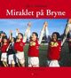 Omslagsbilde:Miraklet på Bryne