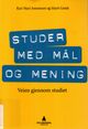 Omslagsbilde:Studer med mål og mening : veien gjennom studiet