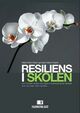 Omslagsbilde:Resiliens i skolen : om hvordan skolen kan bidra til livsmestring for sårbare barn og unge : teori og tiltak