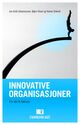 Omslagsbilde:Innovative organisasjoner : fra idé til faktura
