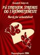 Cover photo:På sykehjem, sykehus og i hjemmetjeneste : norsk for arbeidslivet